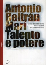 Talento e potere. Storia delle