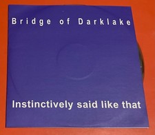 Bridge Of Darklake ‎– Instinctively Said Like That CDr - Self-released 2005 ita