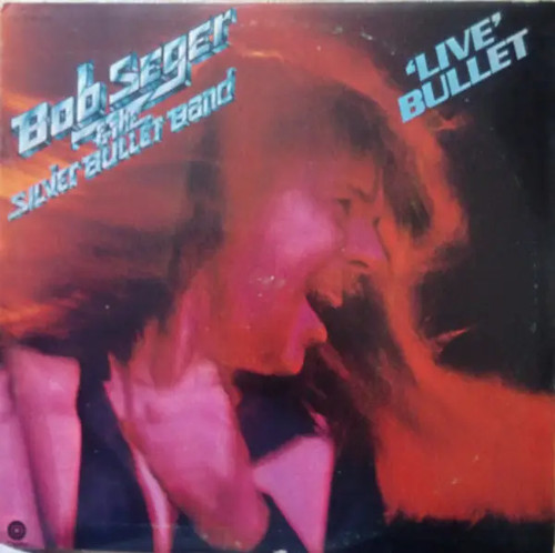 Bob seger and the - and,