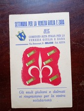 SETTIMANA PER LA Venezia Giulia E ZARA ,GLI ESULI GIULIANI DALMATI, SPEDITA 1947