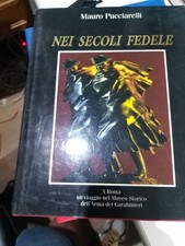 NEI SECOLI FEDELE MUSEO ARMA CARABINIERI - NEI SECOLI PRESENTE LE CASERME  2 VOL