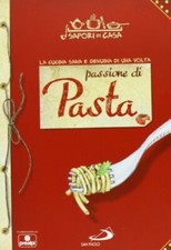 Passione di pasta. Sapori di