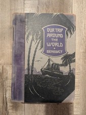 our trip around the world by elsie Lincoln Benedict Hardcover 1926