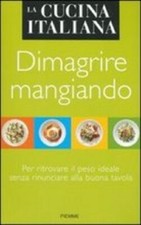 La Cucina Italiana. Dimagrire