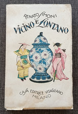 Renato Simoni - VICINO E LONTANO - Casa Editrice Vitagliano 1920