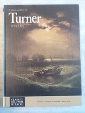 Classici Dell'arte Rizzoli N. 106 - L'opera Completa Di  Turner