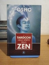 Osho I TAROCCHI NELLO SPIRITO DELLO ZEN Editore Lo Scarabeo 2011 1 Edizione