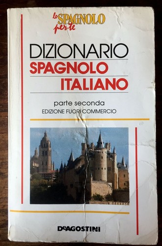Dizionario spagnolo italiano - spagnolo,