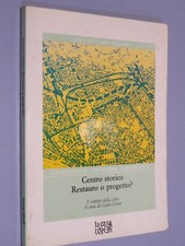 CENTRO STORICO RESTAURO O PROGETTO? A cura di Carlo Cresti  La Casa Usher 1990  