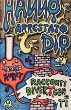 Marino Murat = HANNO ARRESTATO DIO - RACCONTI DIVERGENTI