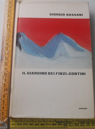 Bassani giorgio il giardino - giorgio,