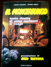 Il Mangiafungo: tante ricette di come cucinare il fungo - pi/erre editrice 1973