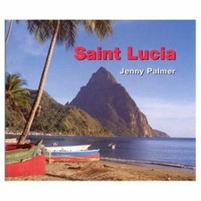 St Lucia: Portrait of an Island by Jenny Palmer