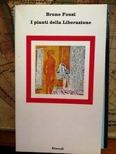 BRUNO FONZI I pianti della Liberazione EINAUDI Come nuovo