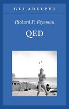QED. LA STRANA TEORIA DELLA LUCE E DELLA MATERIA  - FEYNMAN RICHARD P. - Adelphi