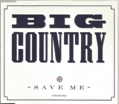 Big country save me - -, 1990