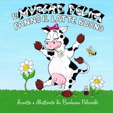 LE MUCCHE FELICI FANNO IL
