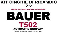 ★KIT CINGHIE DI RICAMBIO MOTORE/TRAZIONE 2 x★BAUER T 502 AUTOMATIC DUOPLAY★