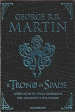 George R.R. Martin. Il Trono di spade. Libro quinto. Ediz. speciale pelle drago