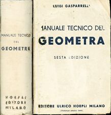 Luigi Gasparrelli -  MANUALE TECNICO DEL GEOMETRA, Hoepli Editore 1946