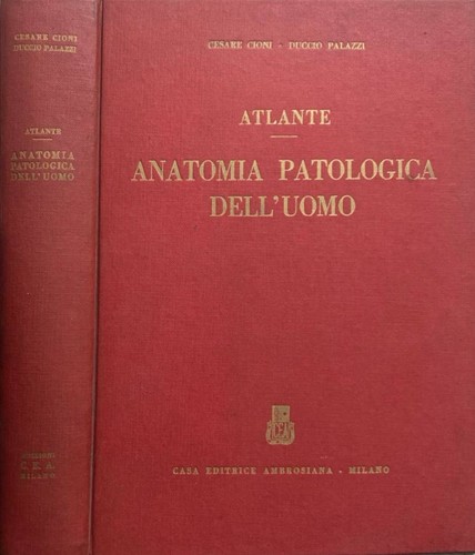 Anatomia patologica dell uomo - patologica, dell'uomo
