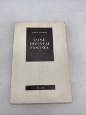 ALFREDO SIGNORETTI - COME DIVENTAI FASCISTA - VOLPE ED.