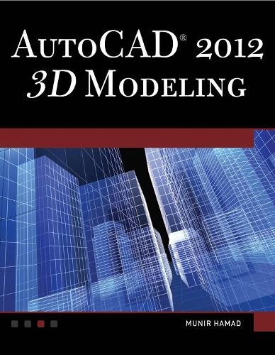 Munir hamad autocad 2012 3d - hamad, autocad®