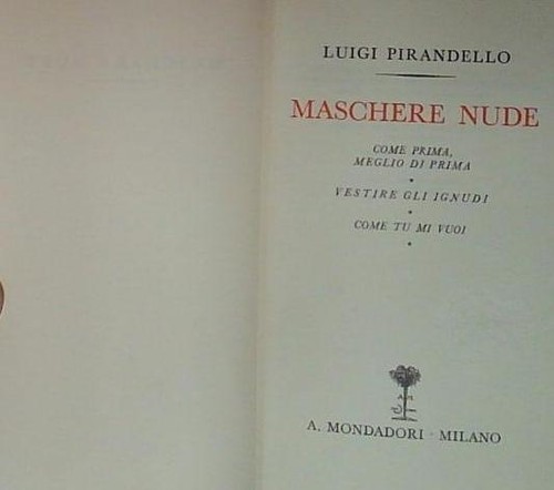 Pirandello maschere nude come - nude,