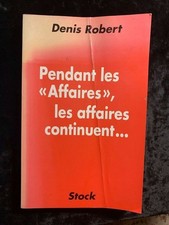 Denis Robert: Pendant Le