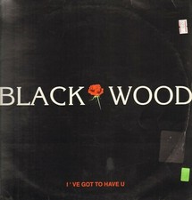 BLACKWOOD - I've Got To Have U - 1992 Blue Village Italy - BV-3019