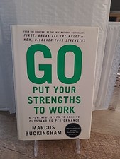 Go Put  Your Strengths To Work