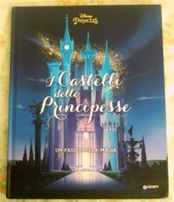 CASTELLI DELLE PRINCIPESSE. UN PASSO NELLA MAGIA.