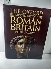 The Oxford Illustrated History of Roman Britain by Salway, Peter Hardback Book
