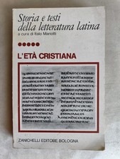 L'ETA' CRISTIANA - STORIA E TESTI DELLA LETTERATURA LATINA - I. MARIOTTI - 