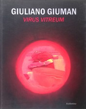 Giuliano Giuman. Virus vitreum