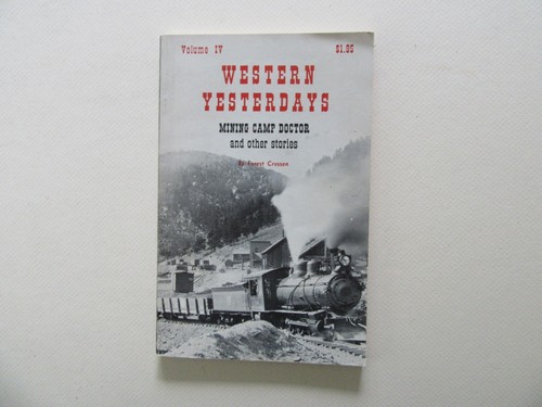 Western yesterdays mining - yesterdays:,
