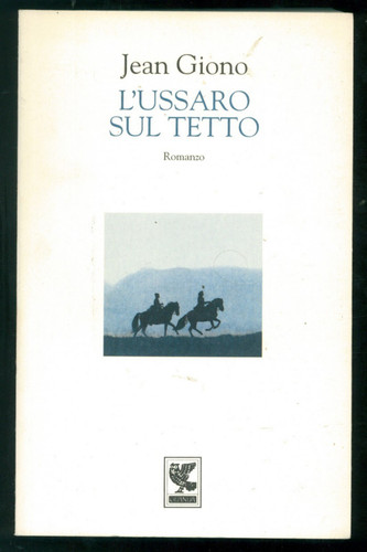 Giono jean ussaro sul tetto - l'ussaro,