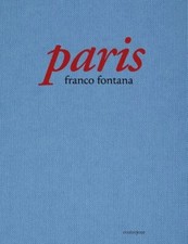 Franco Fontana. Paris -