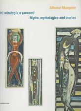 Alfonso Mangone. Miti, mitologie e racconti-Myths, mythologies and stories.