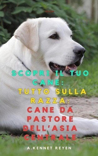 Scopri tuo cane tutto - il,