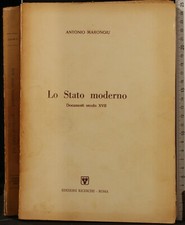 LO STATO MODERNO. DOCUMENTI SECOLO XVII. ANTONIO MARONGIU. EDIZIONI RICERCHE.