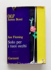 LIBRO " 007 JAMES BOND SOLO PER I TUIO OCCHI " I.FLEMING - ED. GARZANTI 1965