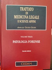 Trattato di medicina legale CEDAM PATOLOGIA FORENSE VOLUME TERZO GIUSTO GIUSTI