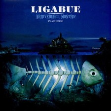 Ligabue - Arrivederci, Mostro