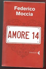 FEDERICO MOCCIA - Amore 14 - FELTRINELLI 2008