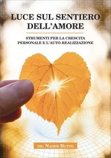 LIBRO LUCE SUL SENTIERO DELL'AMORE - NADER BUTTO