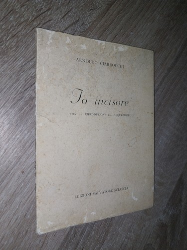 Ciarrocchi incisore con - ciarrocchi, io