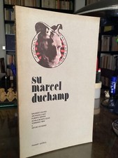 ARTURO SCHWARZ CALVESI BONITO OLIVA MENNA - SU MARCEL DUCHAMP - FRAMART EDITRICE
