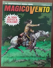 Magico Vento n. 100 a Colori - Il crepuscolo degli Eroi -  Ed. Bonelli Anno 2005