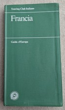 FRANCIA - GUIDA d'EUROPA - TOURING CLUB ITALIANO